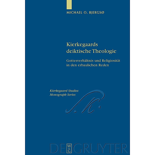 Kierkegaards deiktische Theologie, Michael O. Bjergsø