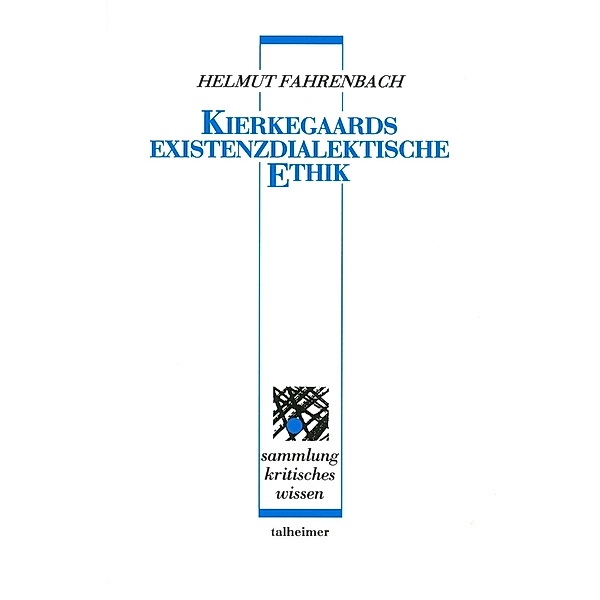 Kierkegaards existenzdialektische Ethik, Helmut Fahrenbach