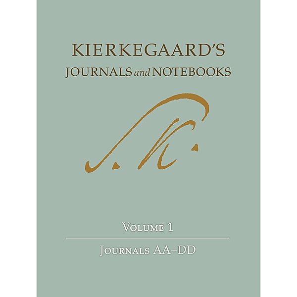 Kierkegaard's Journals and Notebooks, Volume 1 / Kierkegaard's Journals and Notebooks, Soren Kierkegaard