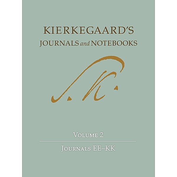 Kierkegaard's Journals and Notebooks, Volume 2 / Kierkegaard's Journals and Notebooks, Soren Kierkegaard