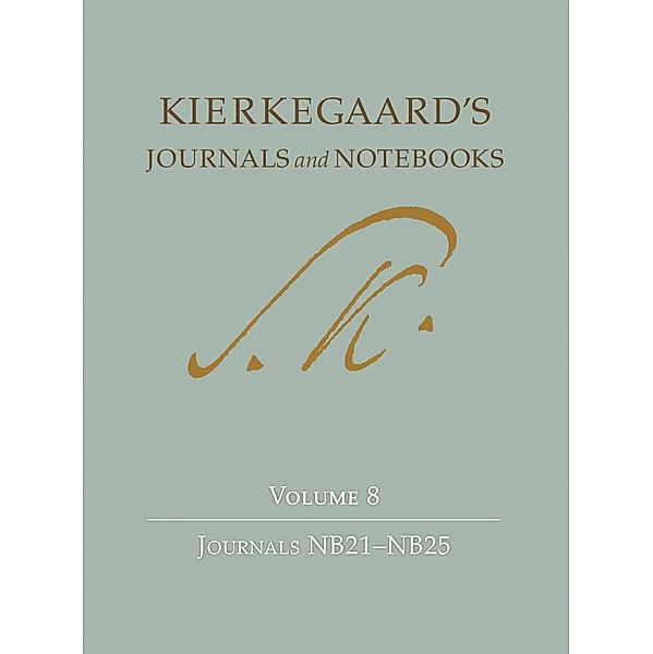 Kierkegaard's Journals and Notebooks, Volume 8 / Kierkegaard's Journals and Notebooks, Soren Kierkegaard