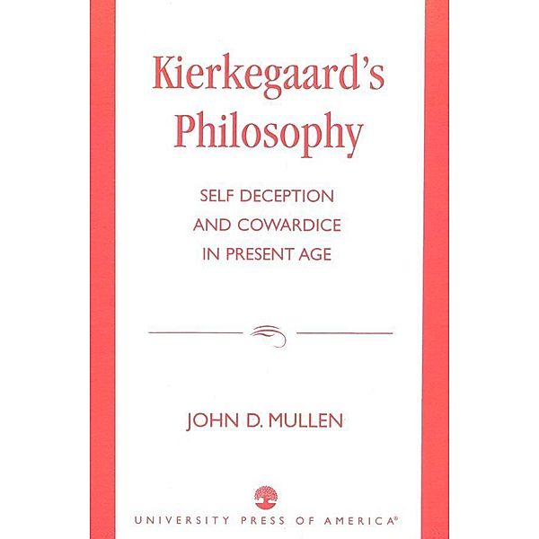 Kierkegaard's Philosophy / UPA, John Mullen