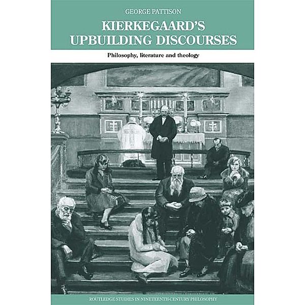 Kierkegaard's Upbuilding Discourses, George Pattison