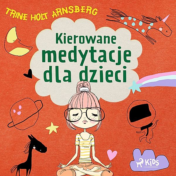 Kierowane medytacje dla dzieci, Trine Holt Arnsberg