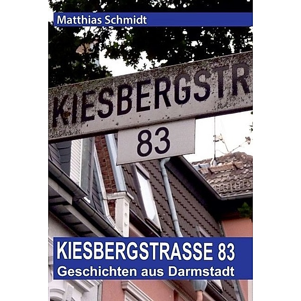 Kiesbergstraße 83, Matthias Schmidt