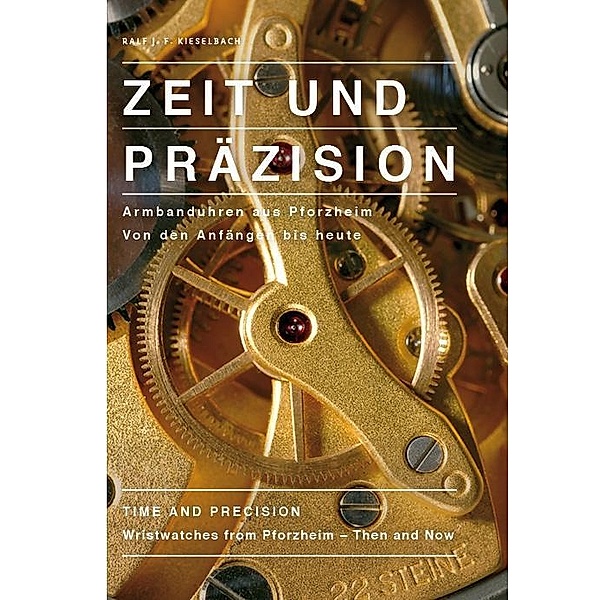 Kieselbach, R: Zeit und Präzision, Ralf J. F. Kieselbach