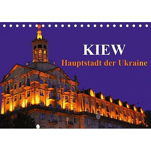 Kiew - Hauptstadt der Ukraine (Tischkalender 2020 DIN A5 quer), Pia Thauwald