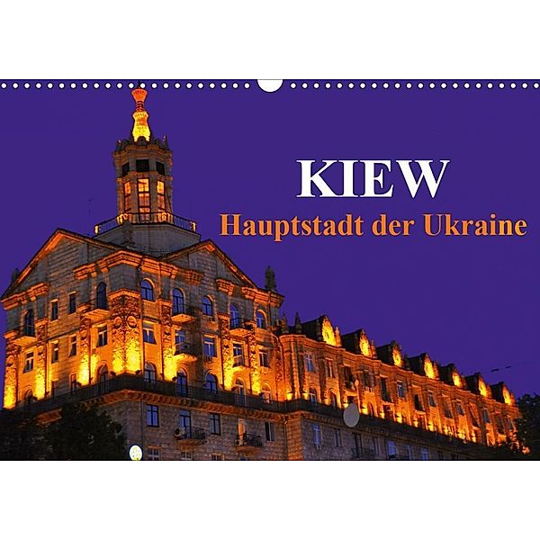 Kiew - Hauptstadt der Ukraine (Wandkalender 2020 DIN A3 quer), Pia Thauwald