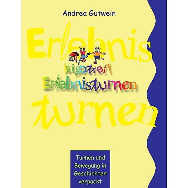 Kigatreff-Erlebnisturnen, Andrea Gutwein