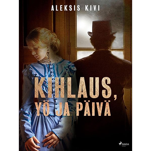 Kihlaus, Yö ja päivä / Suomalaisia klassikoita, Aleksis Kivi