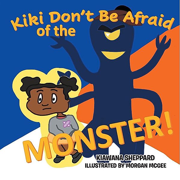 Kiki Don't Be Afraid of the Monster, Kiawana Sheppard