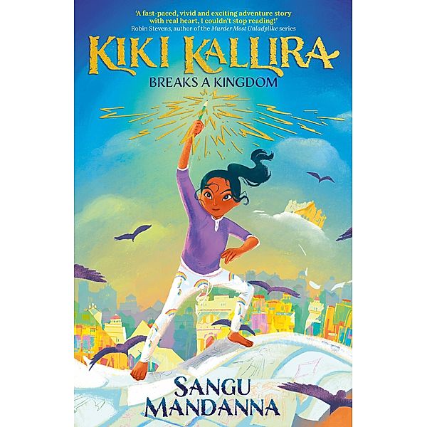 Kiki Kallira Breaks a Kingdom / Kiki Kallira Bd.1, Sangu Mandanna