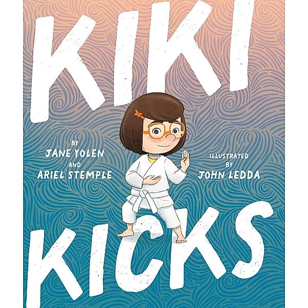Kiki Kicks, Jane Yolen, Ariel Stemple