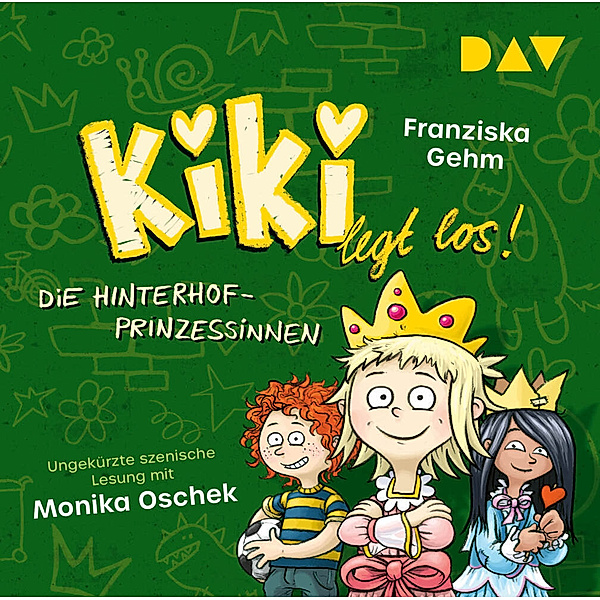 Kiki legt los! - 2 - Die Hinterhof-Prinzessinnen, Franziska Gehm
