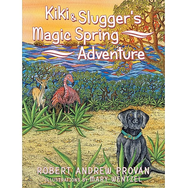 Kiki & Slugger's Magic Spring Adventure, Robert Andrew Provan