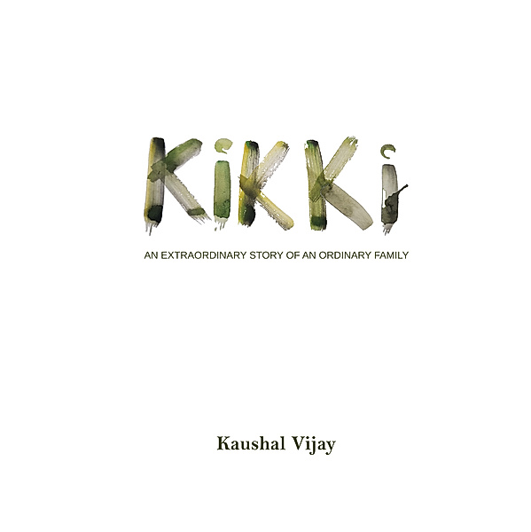Kikki, Kaushal Vijay