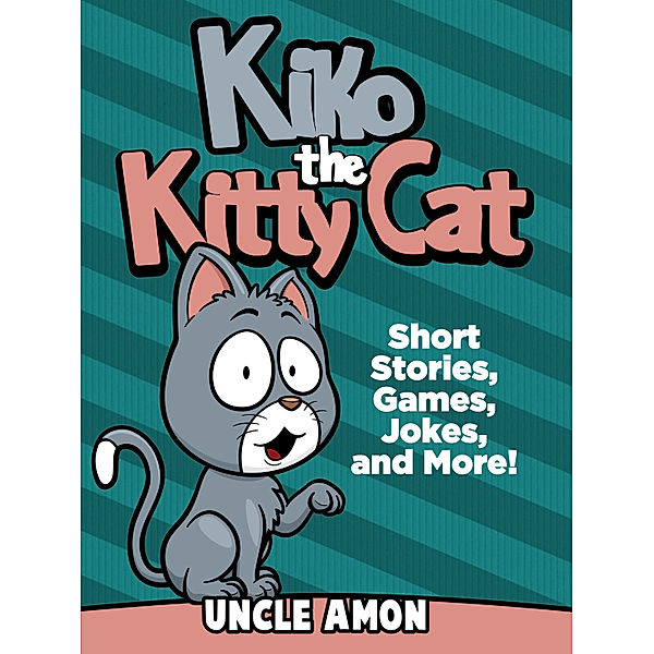 Kiko the Kitty Cat: Short Stories, Games, Jokes, and More!, Uncle Amon