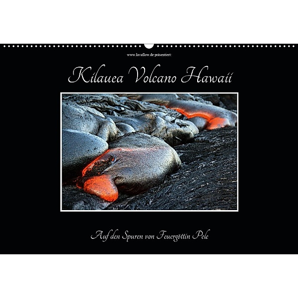 Kilauea Volcano Hawaii - Auf den Spuren von Feuergöttin Pele (Wandkalender 2020 DIN A2 quer), Florian Krauss