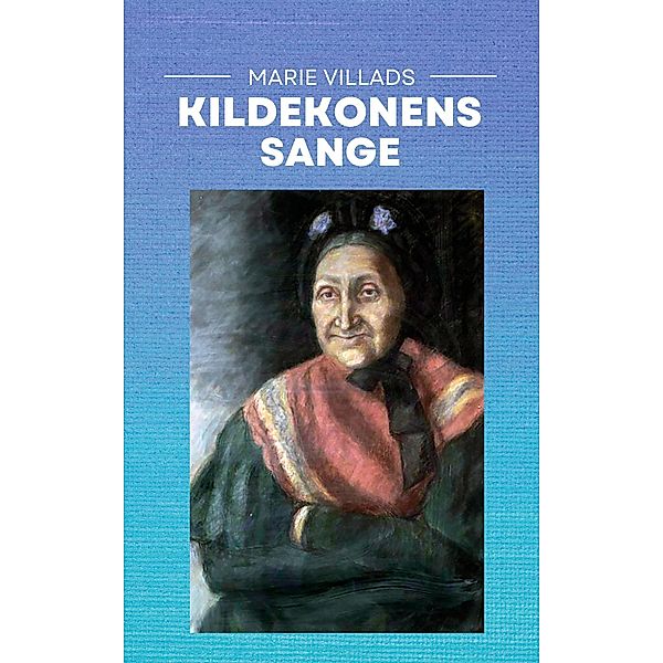 Kildekonens sange, Marie Villads