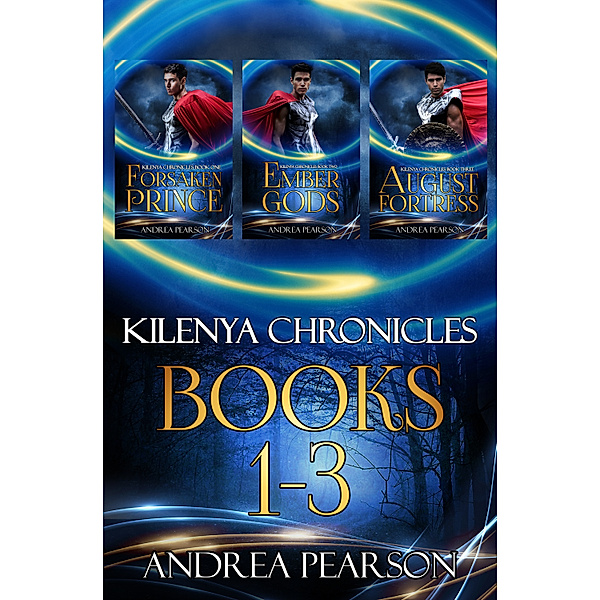 Kilenya Chronicles Books 1-3, Andrea Pearson