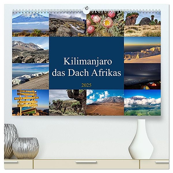 Kilimanjaro - das Dach Afrikas (hochwertiger Premium Wandkalender 2025 DIN A2 quer), Kunstdruck in Hochglanz, Calvendo, Susan Michel