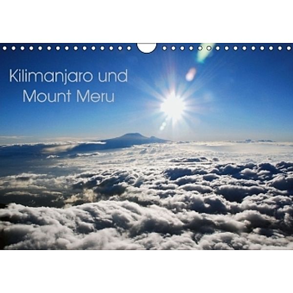 Kilimanjaro und Mount Meru (Wandkalender 2015 DIN A4 quer), Andreas Prammer