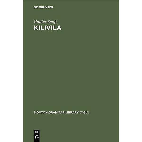 Kilivila / Mouton Grammar Library Bd.3, Gunter Senft