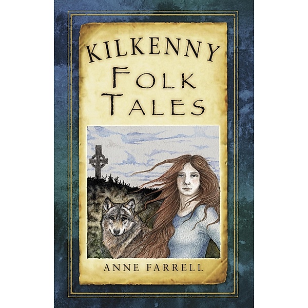 Kilkenny Folk Tales, Anne Farrell
