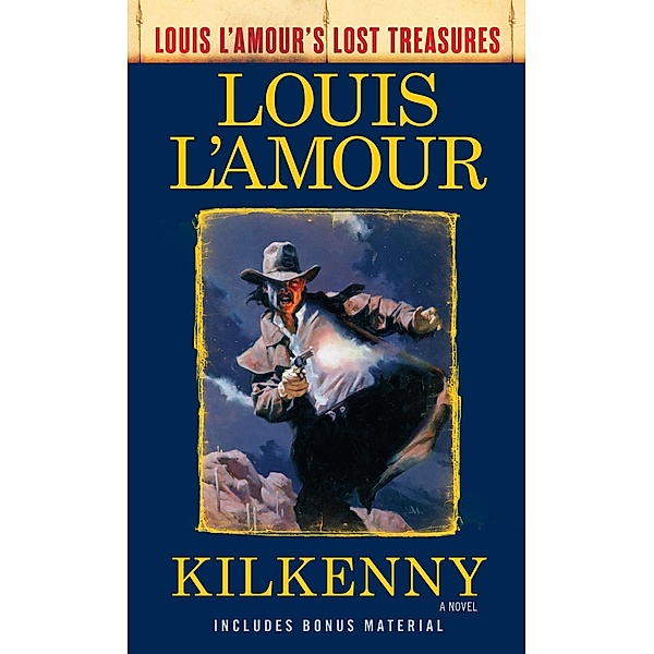 Kilkenny (Louis L'Amour's Lost Treasures) / Louis L'Amour's Lost Treasures, Louis L'amour