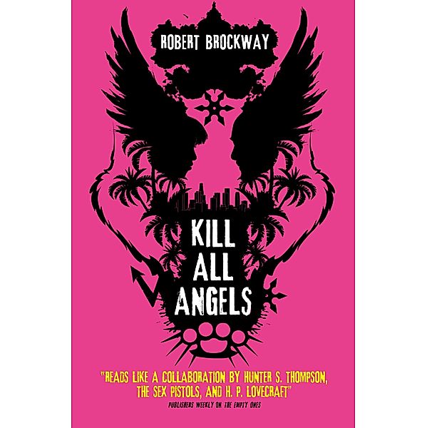 Kill All Angels / The Unnoticeables Bd.3, Robert Brockway