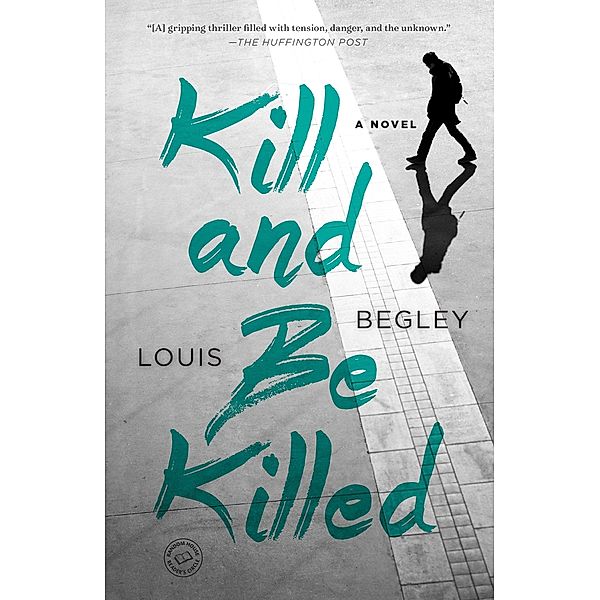 Kill and Be Killed, Louis Begley