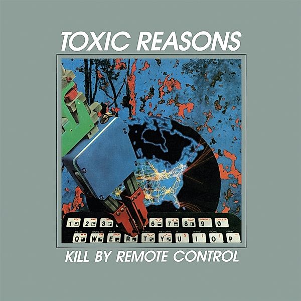 Kill By Remote Control, Toxic Reasons