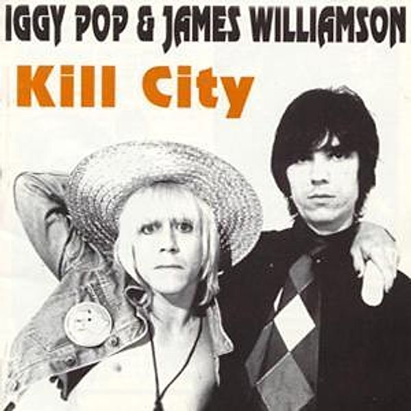 Kill City (Vinyl), Iggy & Williamson,James Pop