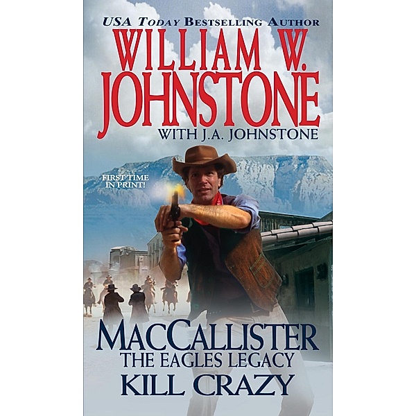 Kill Crazy / A Duff MacCallister Western Bd.4, William W. Johnstone, J. A. Johnstone