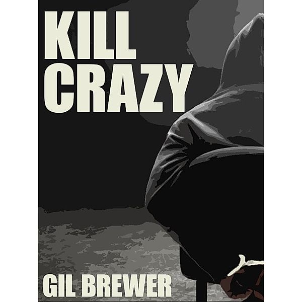 Kill Crazy / Wildside Press, Gil Brewer