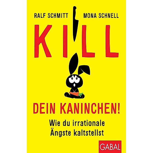 Kill dein Kaninchen! / Dein Leben, Mona Schnell, Ralf Schmitt