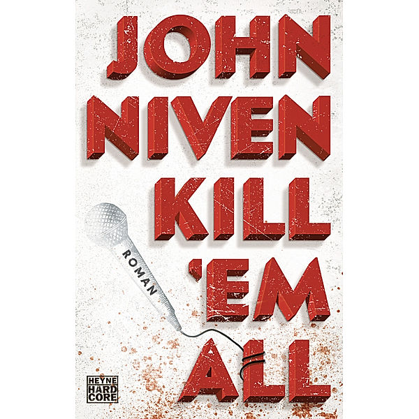 Kill 'em all, John Niven