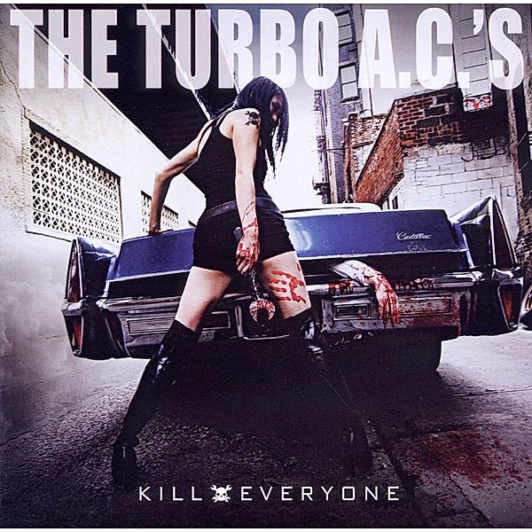 Kill Everyone, The Turbo A.C.'s