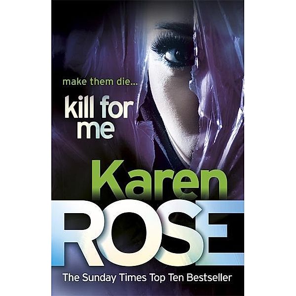 Kill For Me, Karen Rose