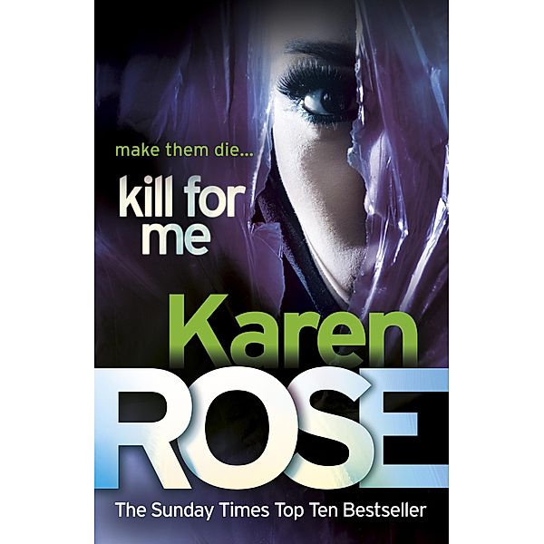 Kill For Me (The Philadelphia/Atlanta Series Book 3) / Philadelphia/Atlanta Series Bd.3, Karen Rose