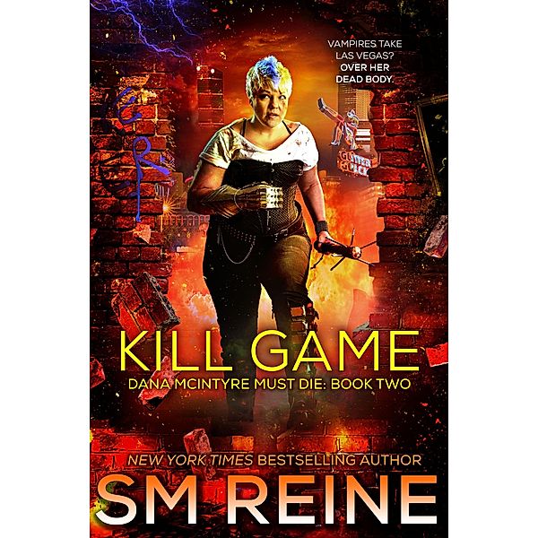 Kill Game (Dana McIntyre Must Die, #2) / Dana McIntyre Must Die, Sm Reine
