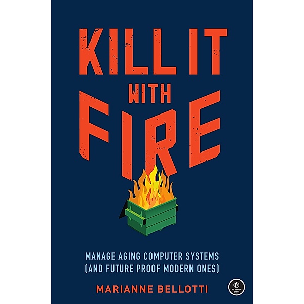 Kill It with Fire, Marianne Bellotti