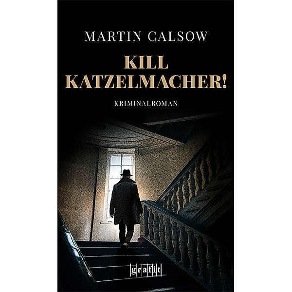 Kill Katzelmacher!, Martin Calsow