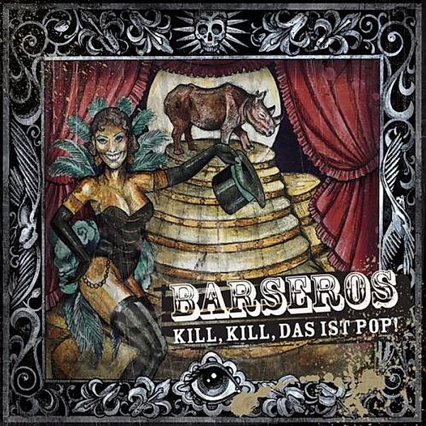 Kill, Kill, das ist Pop!, Barseros