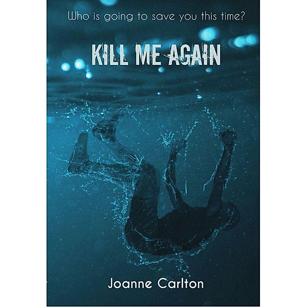 Kill Me Again, Joanne Carlton