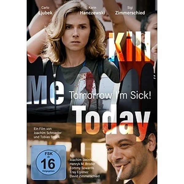 Kill Me Today, Tomorrow I'm Sick!, Joachim Schroeder, Tobias Streck