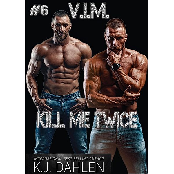 Kill Me Twice (Vengeance Is Mine, #6) / Vengeance Is Mine, Kj Dahlen