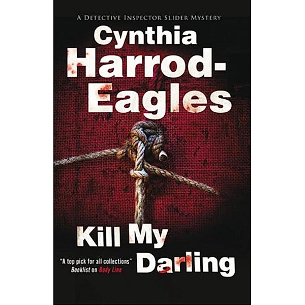 Kill My Darling / A Detective Inspector Slider Mystery Bd.14, Cynthia Harrod-eagles