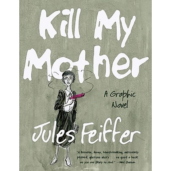 Kill My Mother, Jules Feiffer