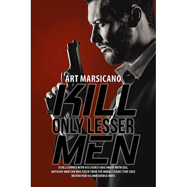 Kill Only Lesser Men, Art Marsicano